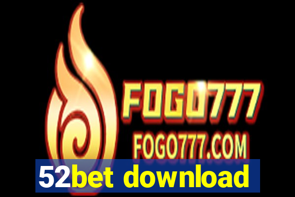 52bet download